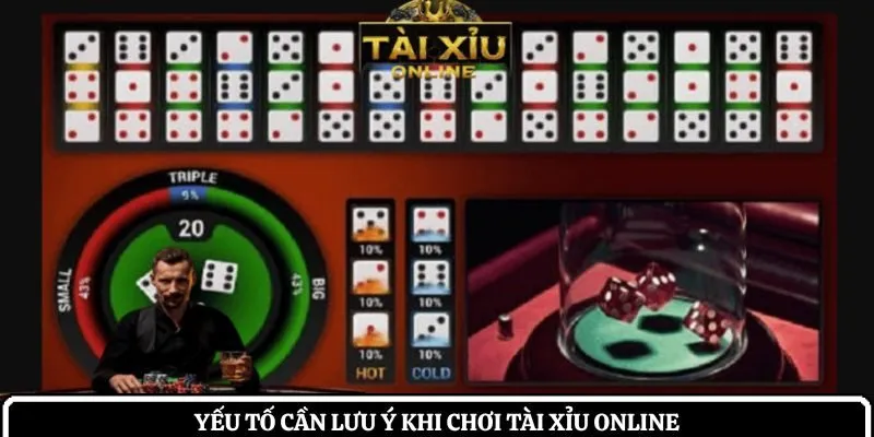 Yếu tố cần lưu ý khi chơi tài xỉu online