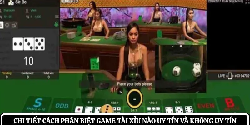 Chi tiết cách phân biệt game tài xỉu nào uy tín và không uy tín